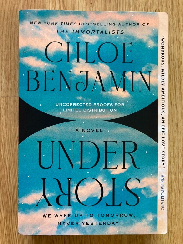 Under Story : A Novel by Chloe Benjamin (Brand New Paperback ARC)