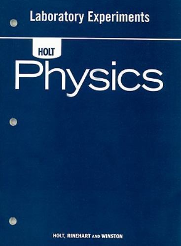 Holt Physics: Laboratory Experiments Student Edition