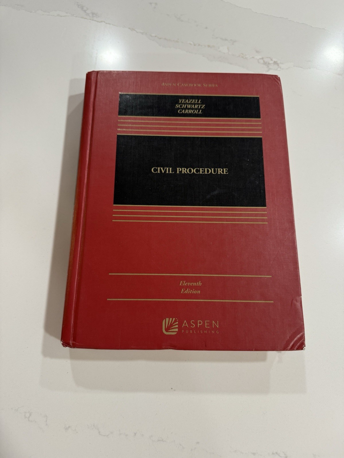 Civil Procedure; Yeazell, Schwartz, Carroll; 11th Edition; 978-1-5438-5628-6