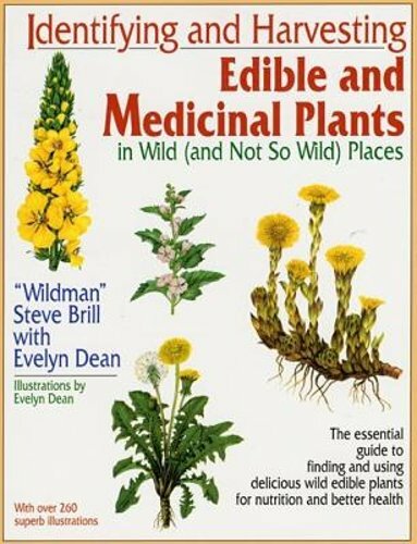 Identifying and Harvesting Edible and Medicinal Plants by Steve Brill: New