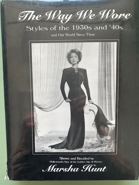 THE WAY WE WORE: Styles of the 1930s and ’40s – Marsha Hunt – Fallbrook, 1993