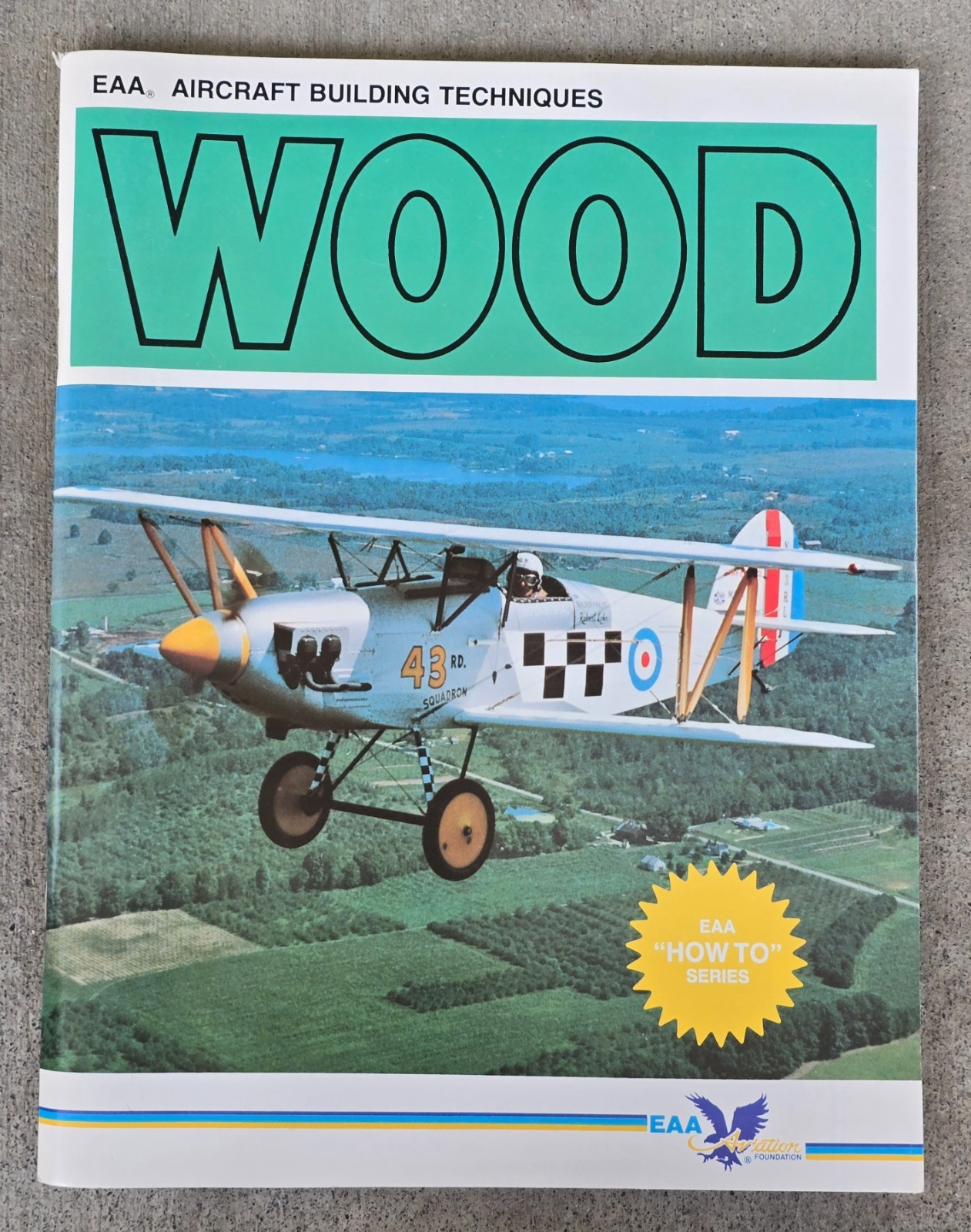 EAA Aircraft Building Techniques; Wood (EEA “How To” Series)
