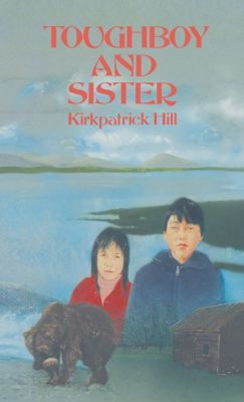 Toughboy and Sister Hardcover Kirkpatrick Hill