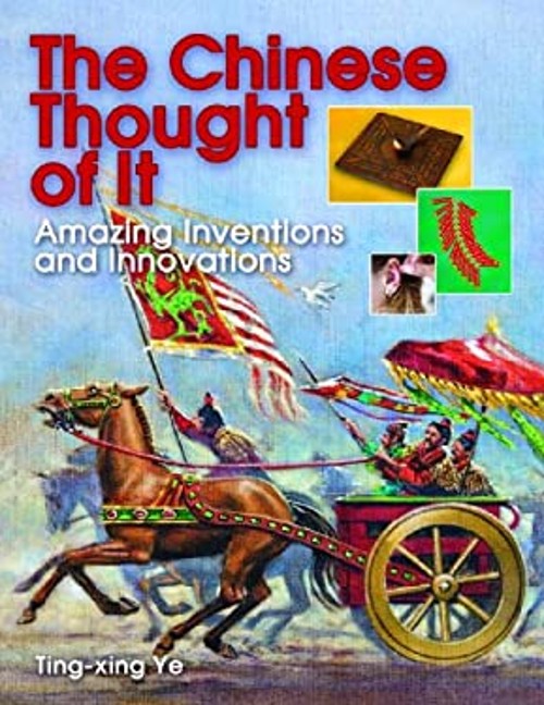 The Chinese Thought of It : Amazing Inventions and Innovations Ti