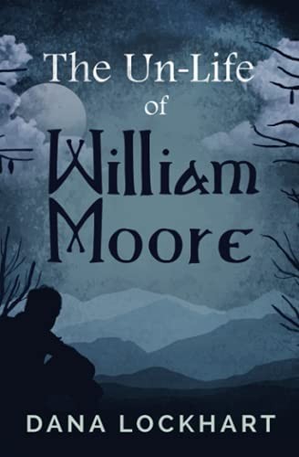 The UnLife of William Moore – GOOD