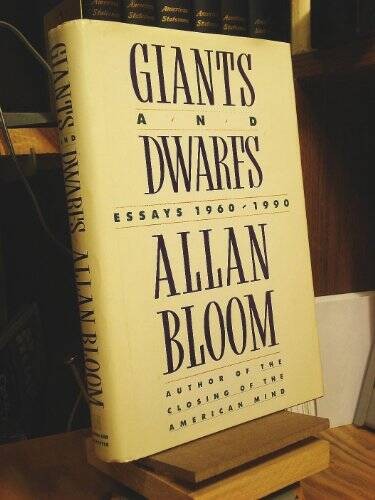 Giants and Dwarfs: Essays, 1960-1990 – Hardcover By Bloom, Allan David – GOOD