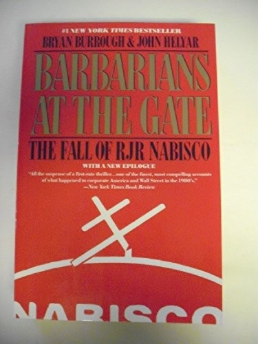 Barbarians at the Gate: The Fall of RJR Nabisco – Paperback – VERY GOOD
