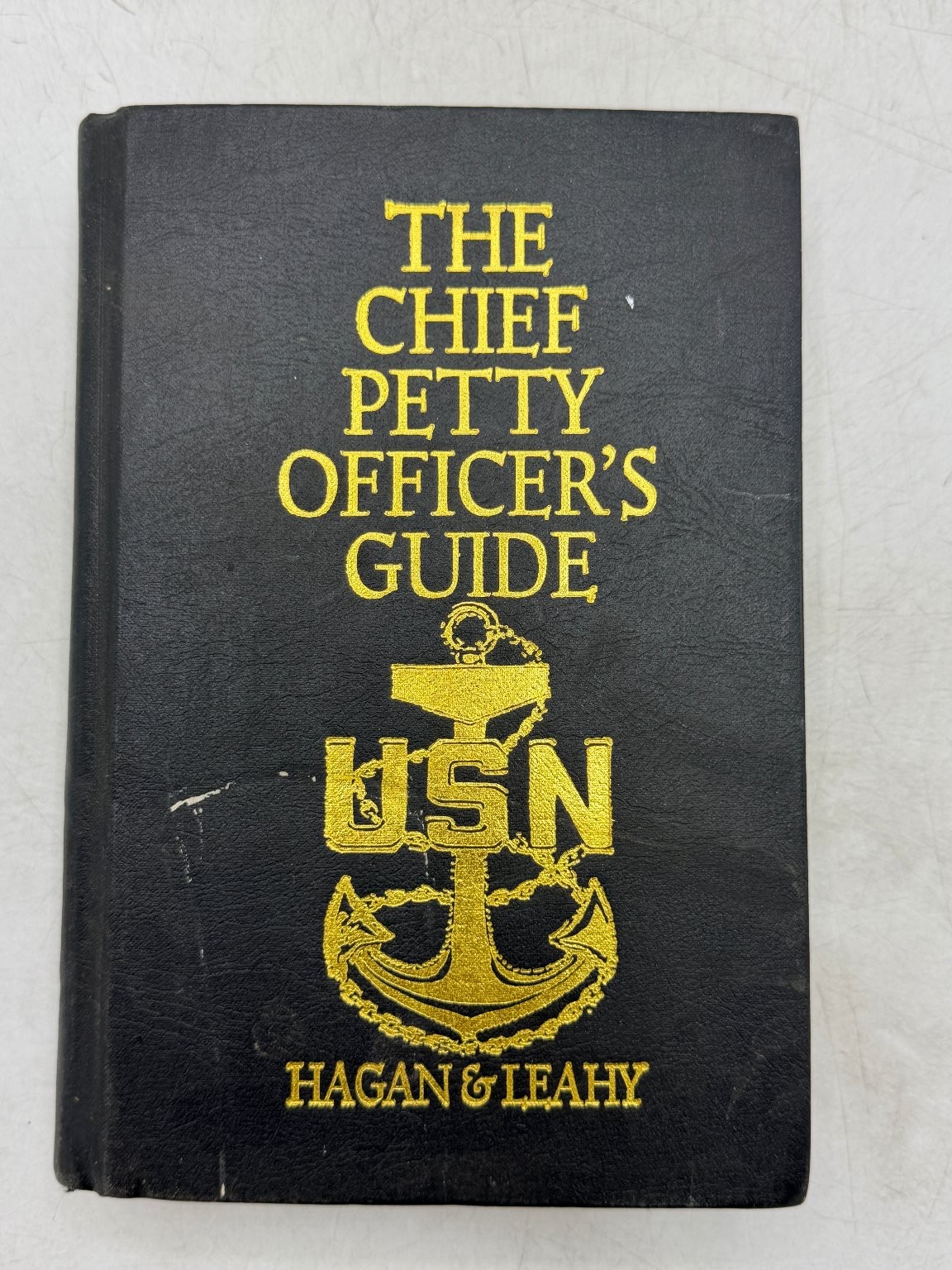 Chief Petty Officer’s Guide Hagan Leahy 2004 USN Naval Institute Press Handbook