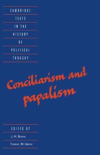 Conciliarism and Papalism (Cambridge – Paperback, by Burns J. H.; – Very Good