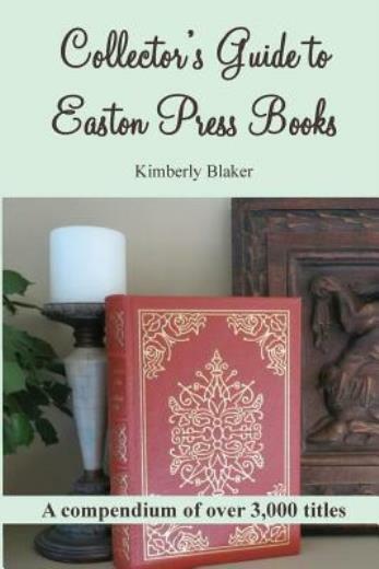 Collector’s Guide To Easton Press Books: A Compendium