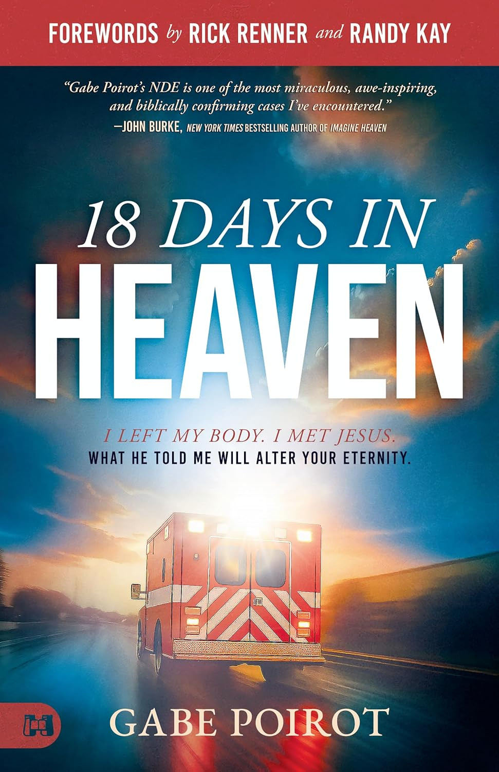 Near Death Experience Book 18 Days in Heaven Paperback True Story Faith Jesus