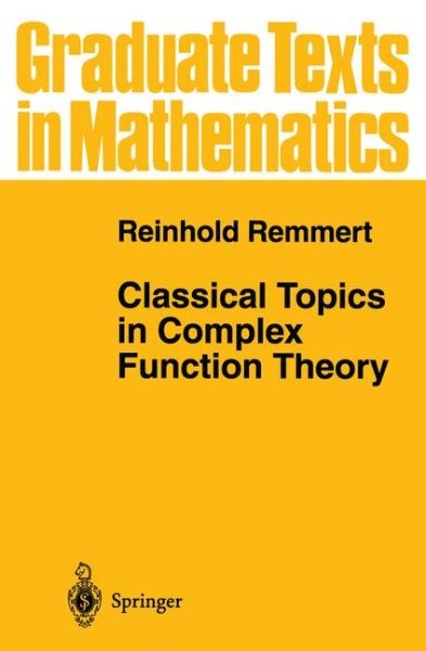 Classical Topics in Complex Function Theory, Hardcover by Remmert, Reinhold; …