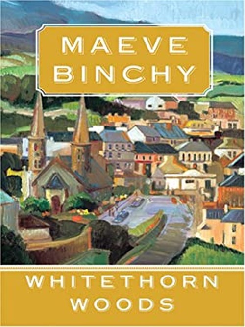 Whitethorn Woods Hardcover Maeve Binchy