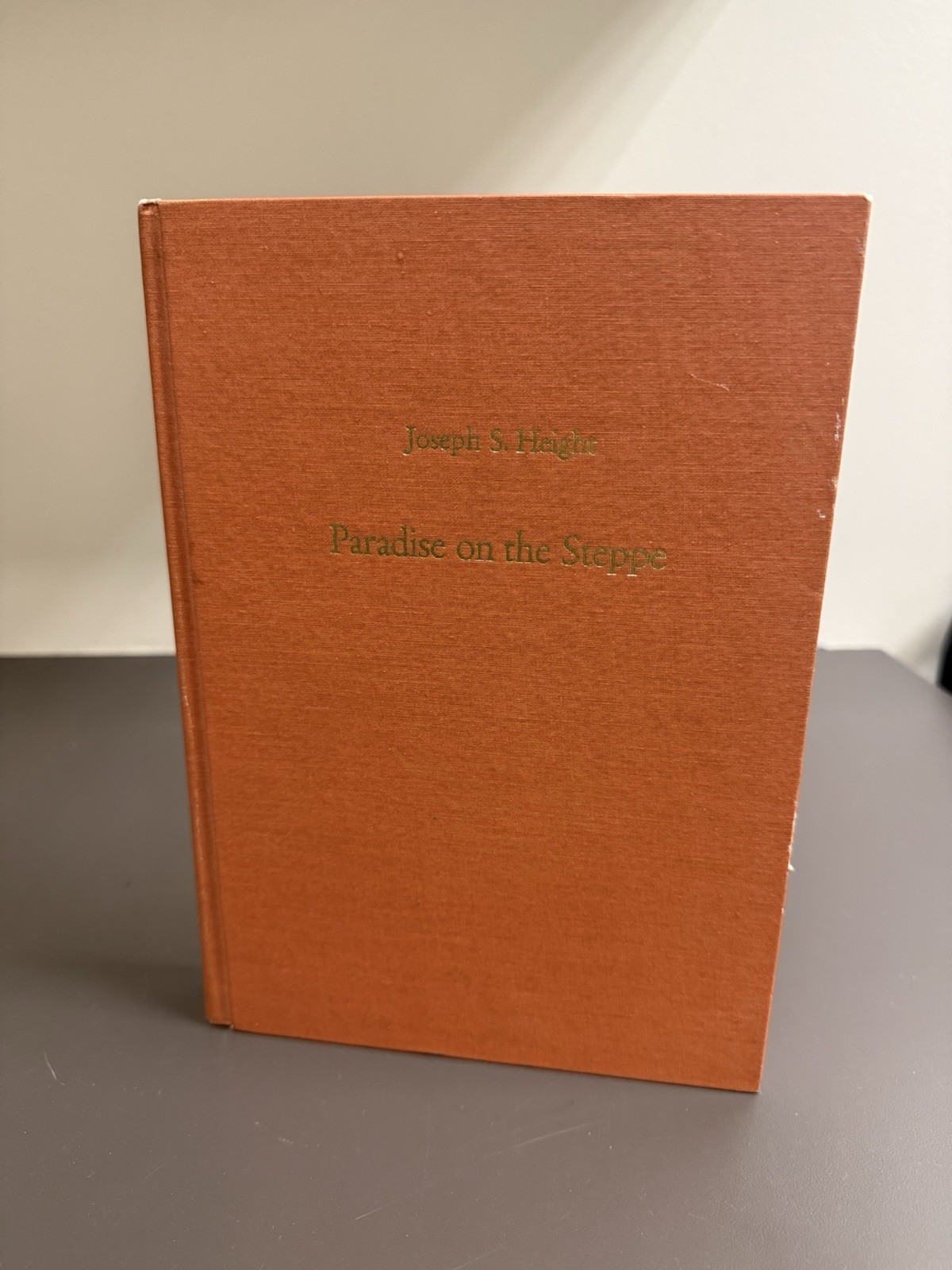 Paradise on the Steppe By Joseph S. Height (HARDCOVER)