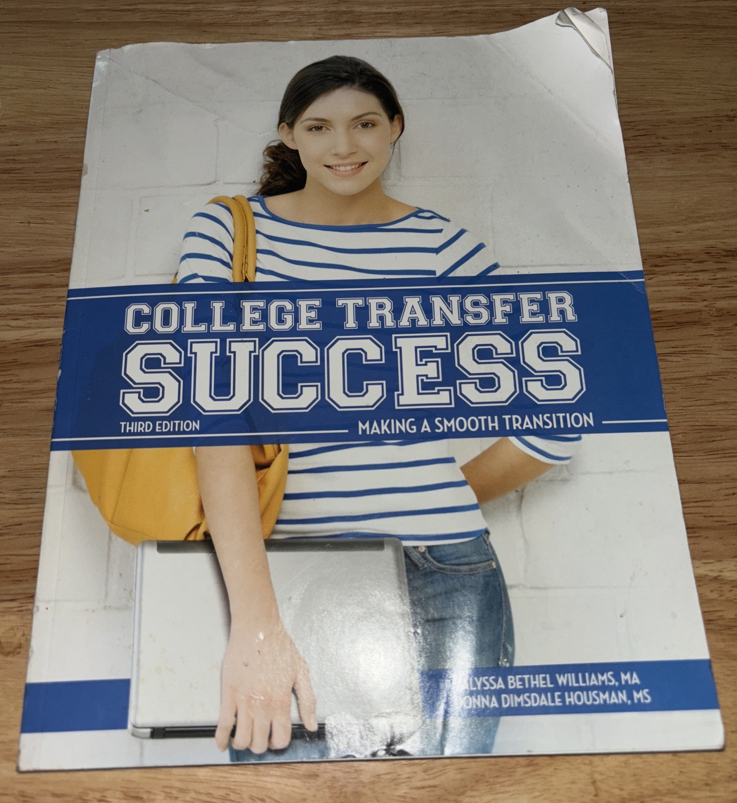 College Transfer Success, Third Edition : Making a Smooth Transition by Donna…