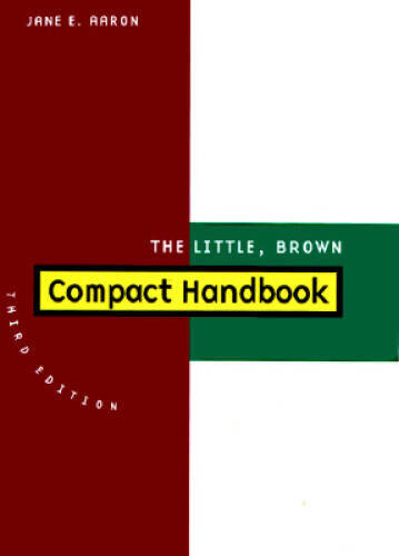 The Little, Brown Compact Handbook – Paperback By Aaron, Jane E – VERY GOOD