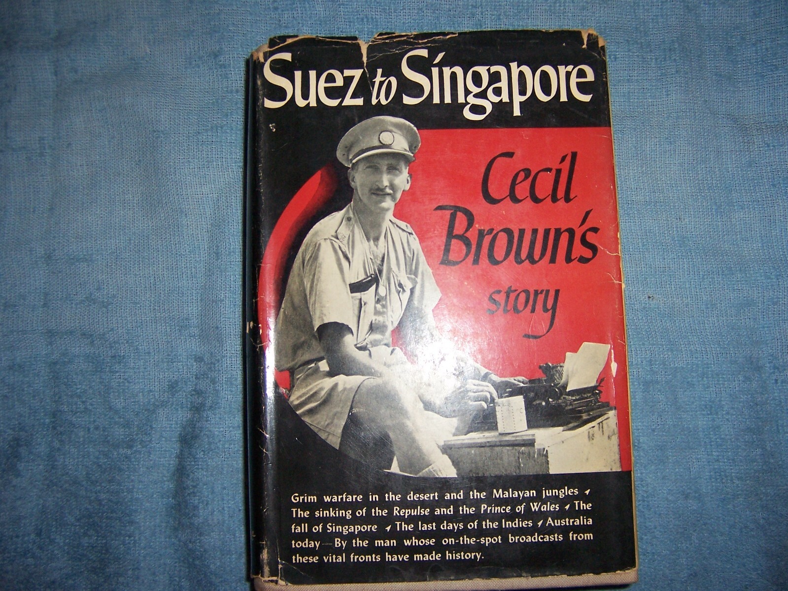 SUEZ TO SINGAPORE by Cecil Brown/1st Ed/HCDJ/Military/War/WWII 1939-45