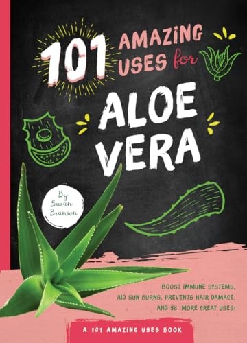101 Amazing Uses for Aloe Vera: Boost … by Branson, Susan Paperback / softback