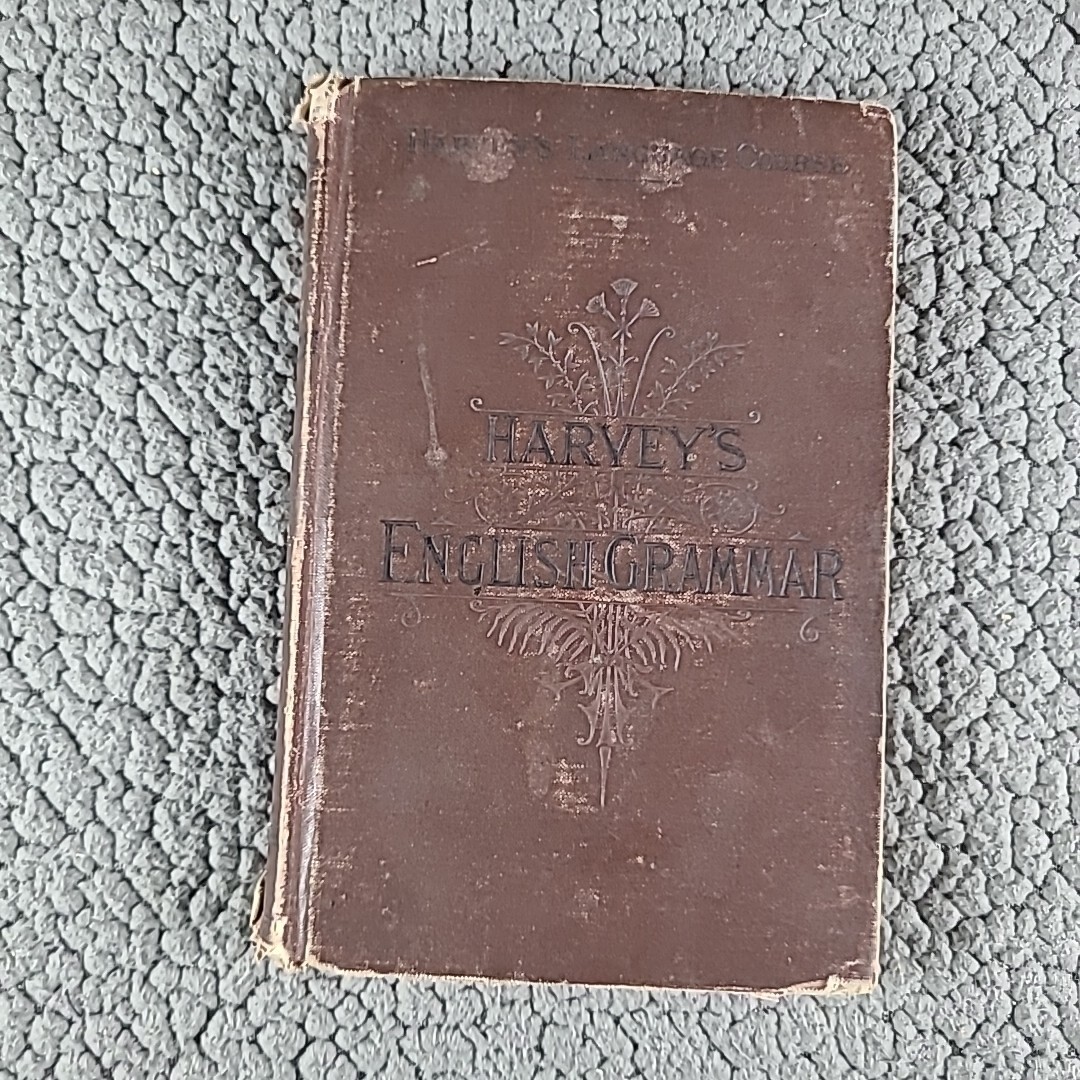 Harvey’s Revised English Grammar Book 272 Pages 1878 Van Antwerp, Bragg & Co