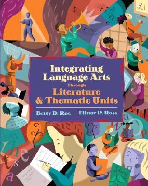 Integrating Language Arts Through Literature and Thematic Units – GOOD