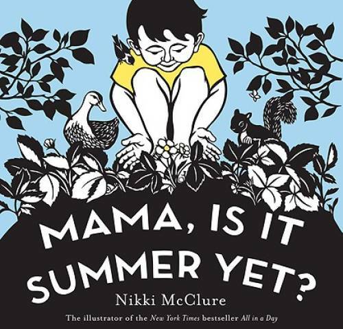 Mama, Is It Summer Yet? – Hardcover By McClure, Nikki – GOOD