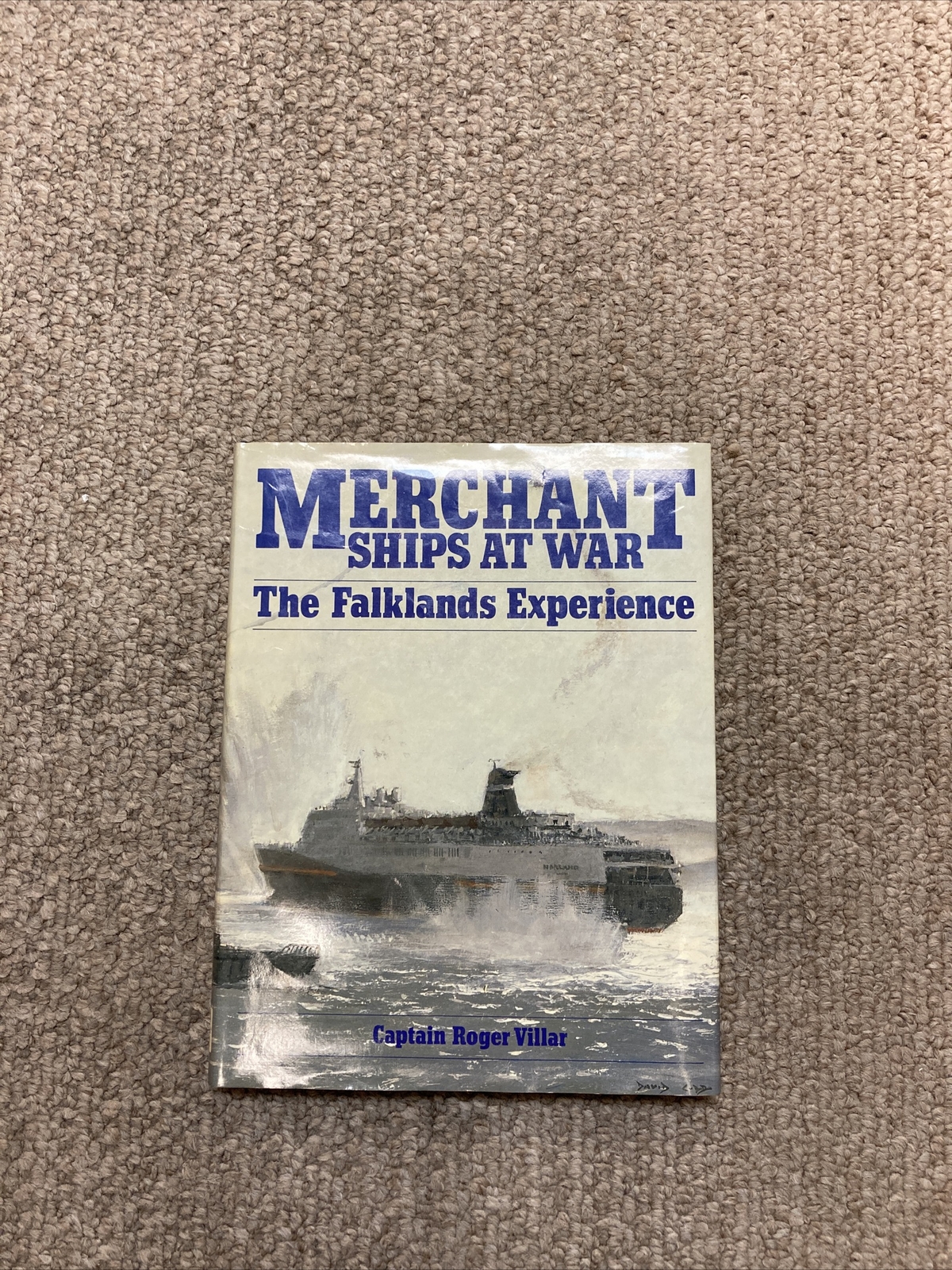 Merchant Ships at War : The Falklands Experience by Roger Villar (1984,…