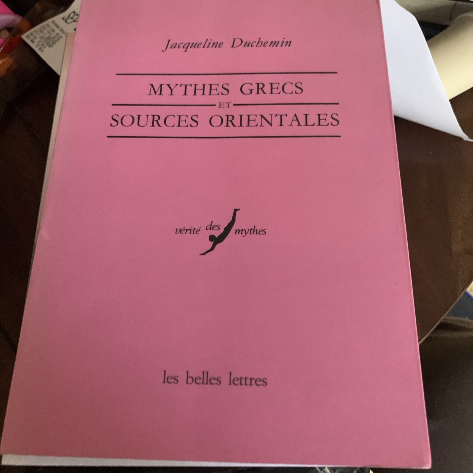 MYTHES GRECS ET SOURCES ORIENTALES (VERITE DES MYTHES) By Jacqueline Duchemin