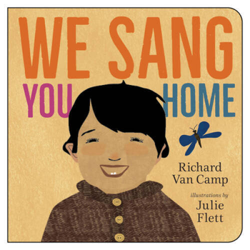 We Sang You Home – Board book By Van Camp, Richard – VERY GOOD