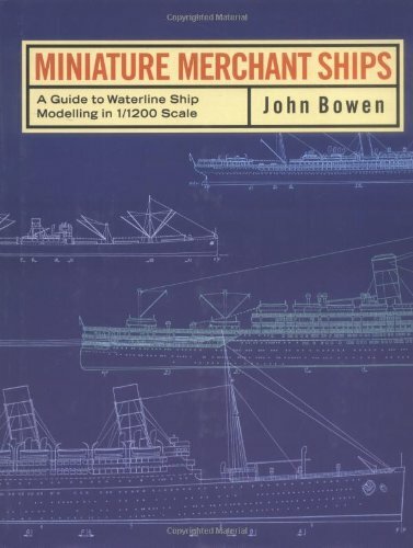 MINIATURE MERCHANT SHIPS by Bowen, John Hardback Book The Fast Free Shipping
