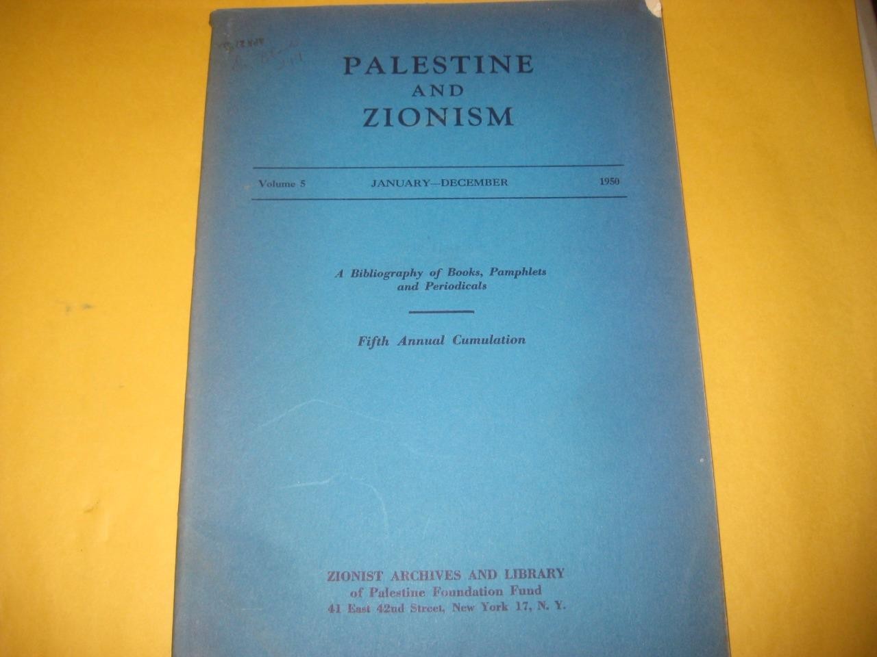 Palestine and Zionism: A Bimonthly Bibliography of Books, Pamph vol 4 1950
