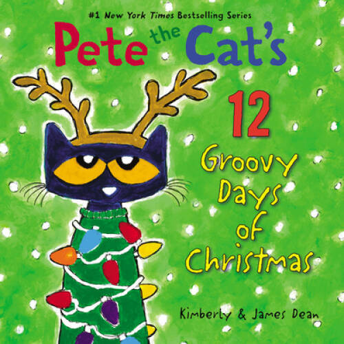 Pete the Cat’s 12 Groovy Days of Christmas – Hardcover – VERY GOOD