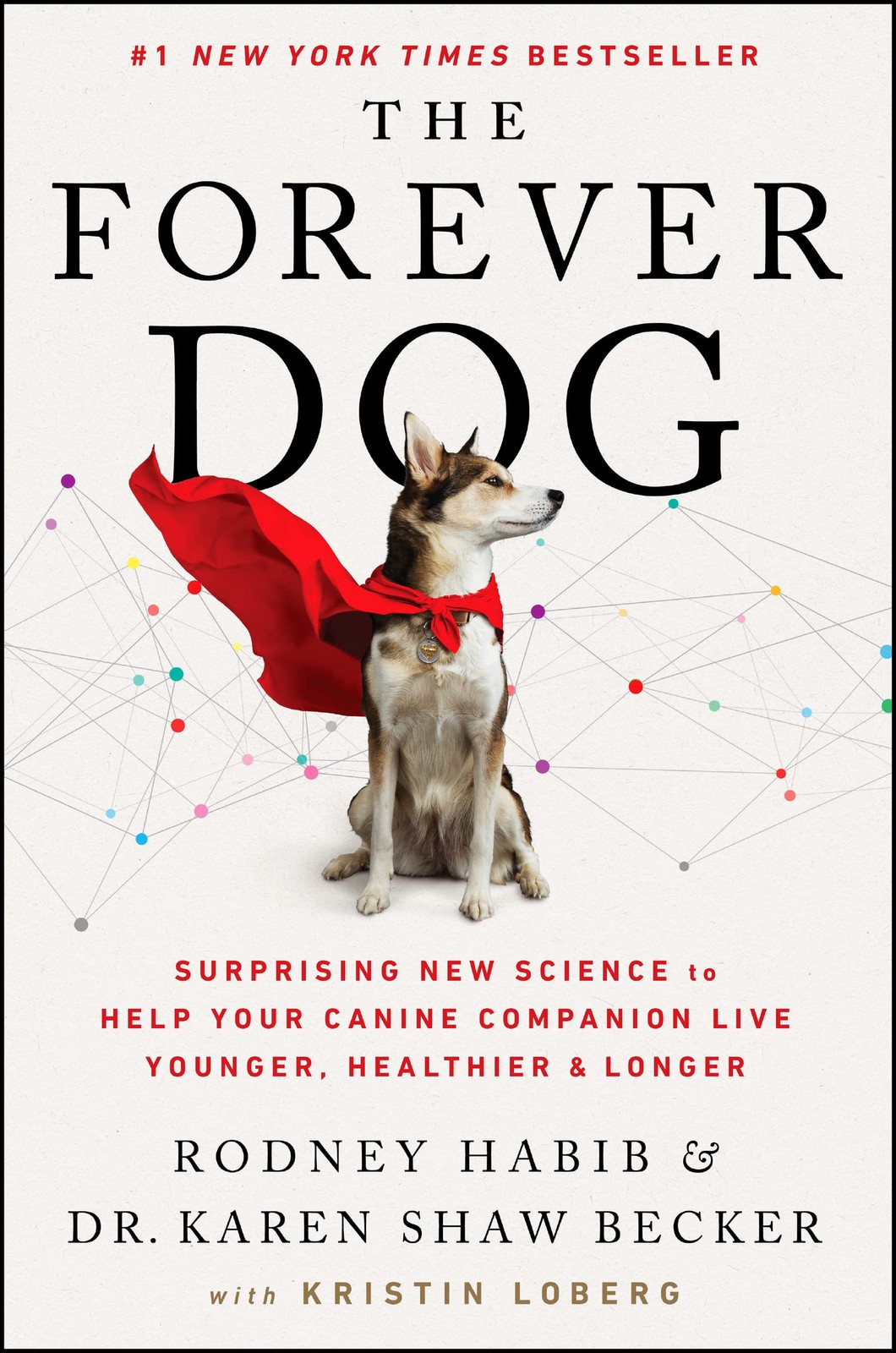 The Forever Dog: Surprising New Science to Help Your Canine Companion Live Y…