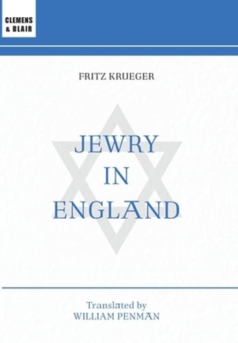 Jewry in England: A Thousand-Year History by Fritz Krueger: New