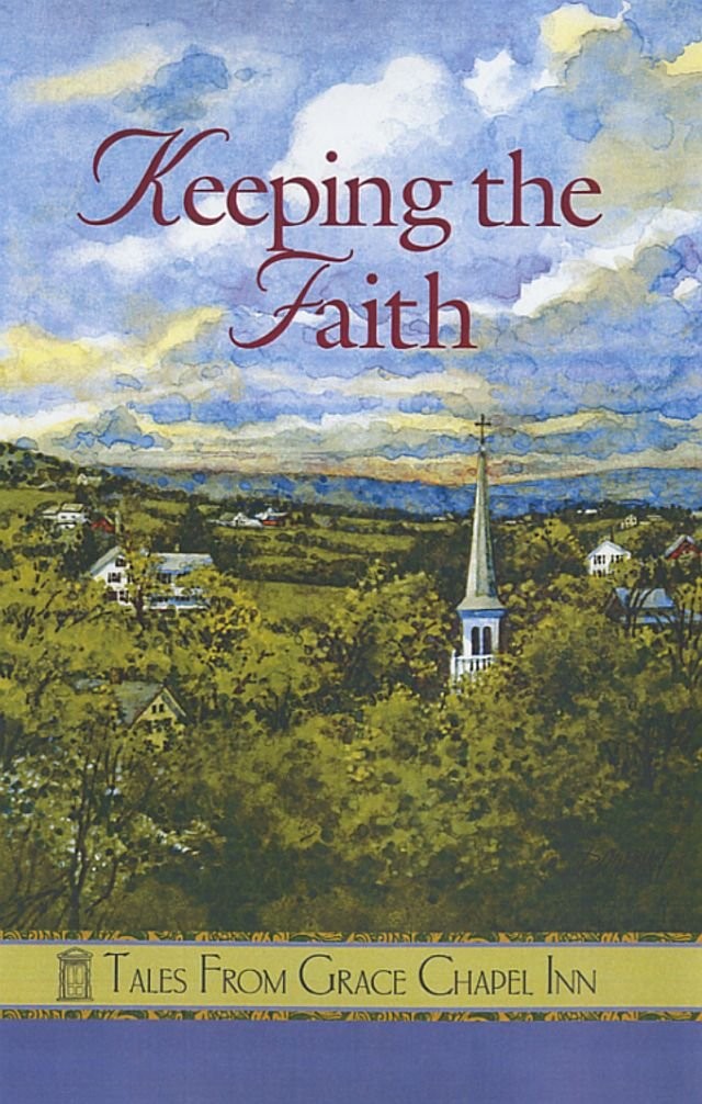 Keeping the Faith (Tales from Grace Chapel Inn)
