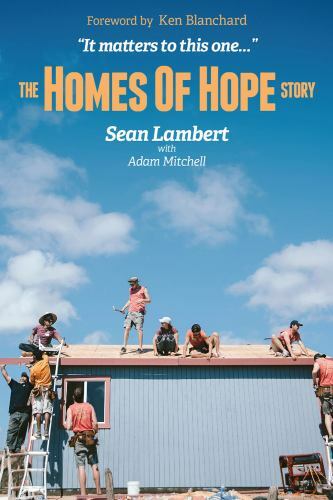 The Homes of Hope Story: It Matters to T- hardcover, Sean Lambert, 9781576589922