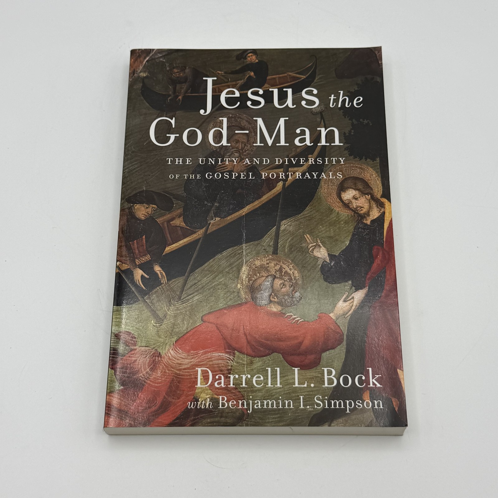 Jesus the God-Man Darrell L. Bock Benjamin I. Simpson Baker Academic Paperback
