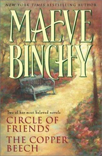Maeve Binchy: Two Complete Novels: Circle of Friends; The Copper Beech