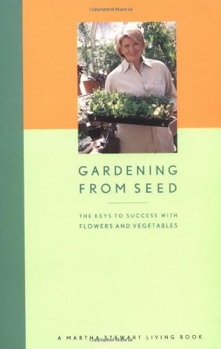 Gardening from Seed: The Keys to Success with Flowers and Vegetables – paper…