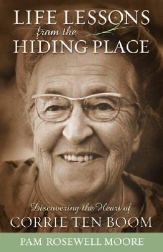 Life Lessons from the Hiding Place: Discovering the Heart of Cor – VERY GOOD