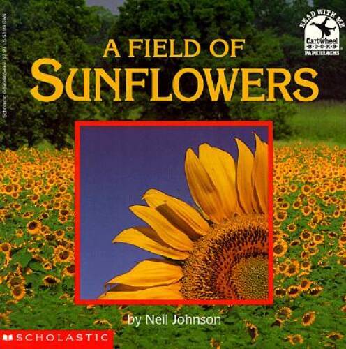 A Field of Sunflowers (Read with Me Cartwheel Books (Scholastic Pape – GOOD