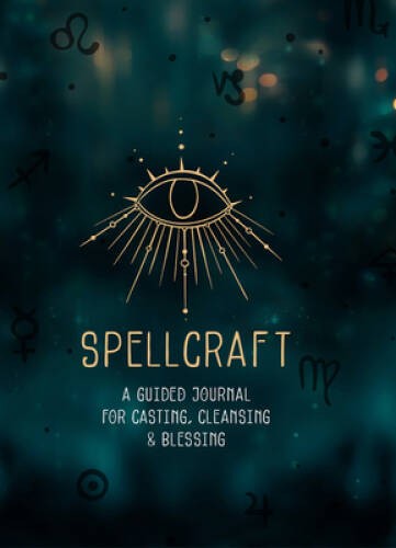 Spellcraft: A Guided Journal for Casting, Cleansing, and Blessing (E – VERY GOOD