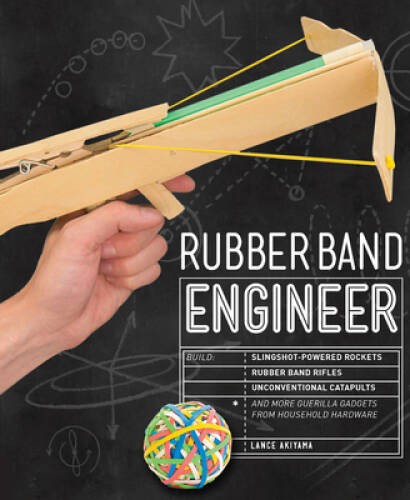 Rubber Band Engineer: Build Slingshot Powered Rockets, Rubber Band Rifles – GOOD