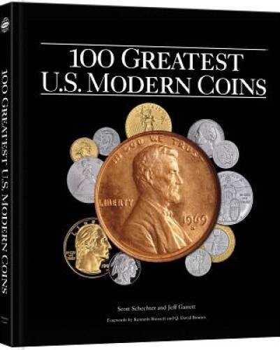 100 Greatest Modern US Coins – Hardcover By Garrett, Jeff – VERY GOOD