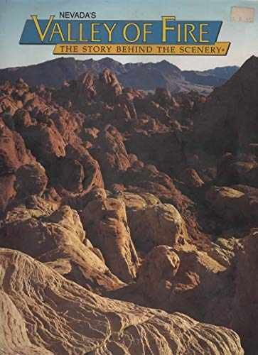 Nevada’s Valley of Fire: The Story – Paperback, by G. William Fiero; – Very Good