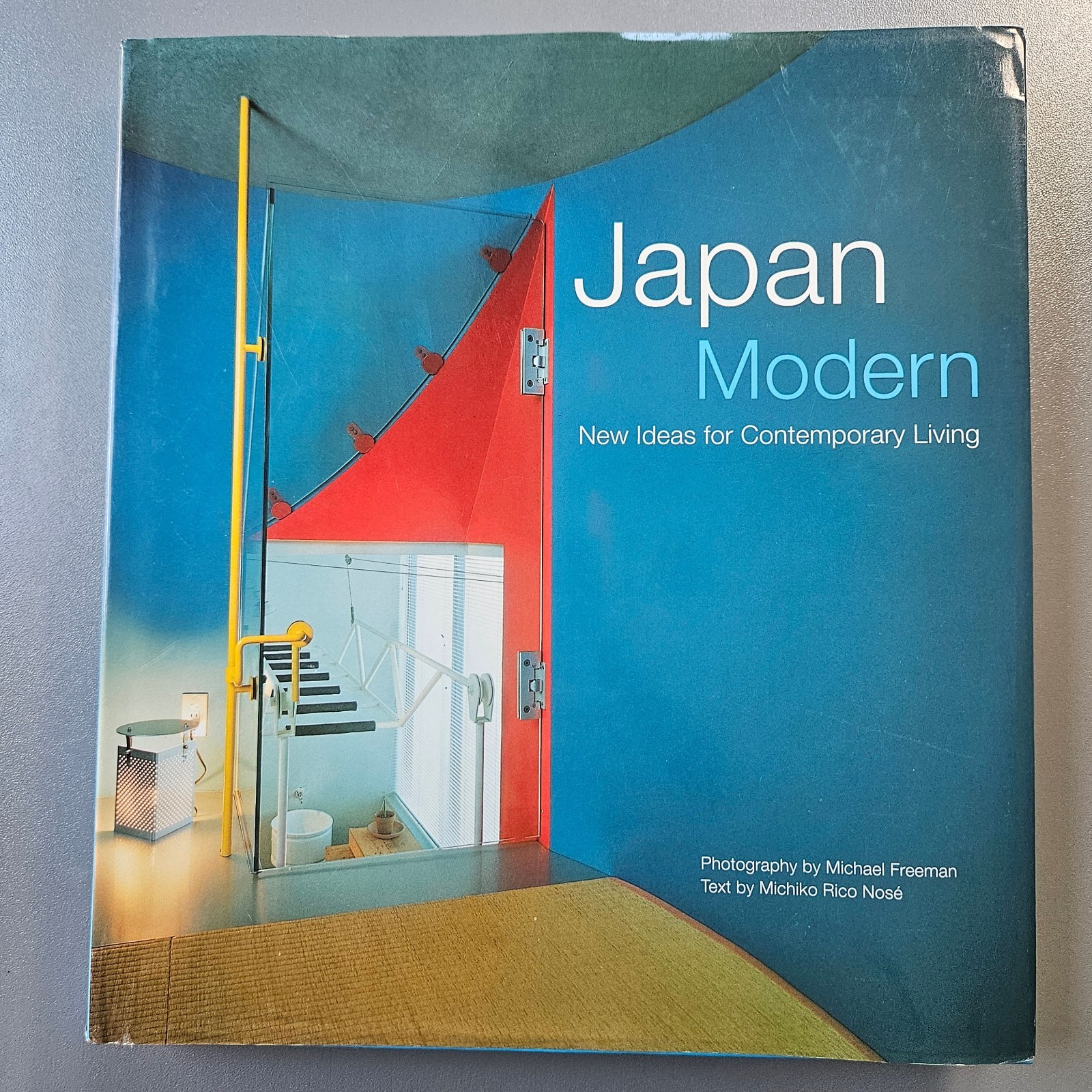 Japan Modern: New Ideas for Contemporary Living by Nose, Michiko Rico Hardback