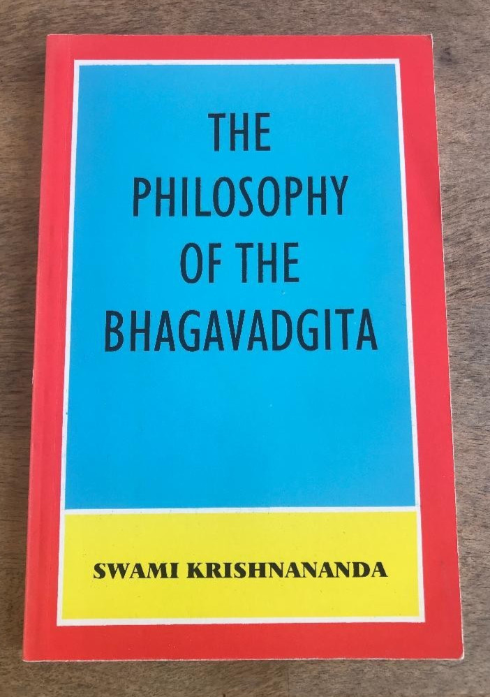 THE PHILOSOPHY OF THE BHAGAVADGITA ~ SWAMI KRISHNANANDA ~ 2000 ~ UNIVERSAL SCOPE