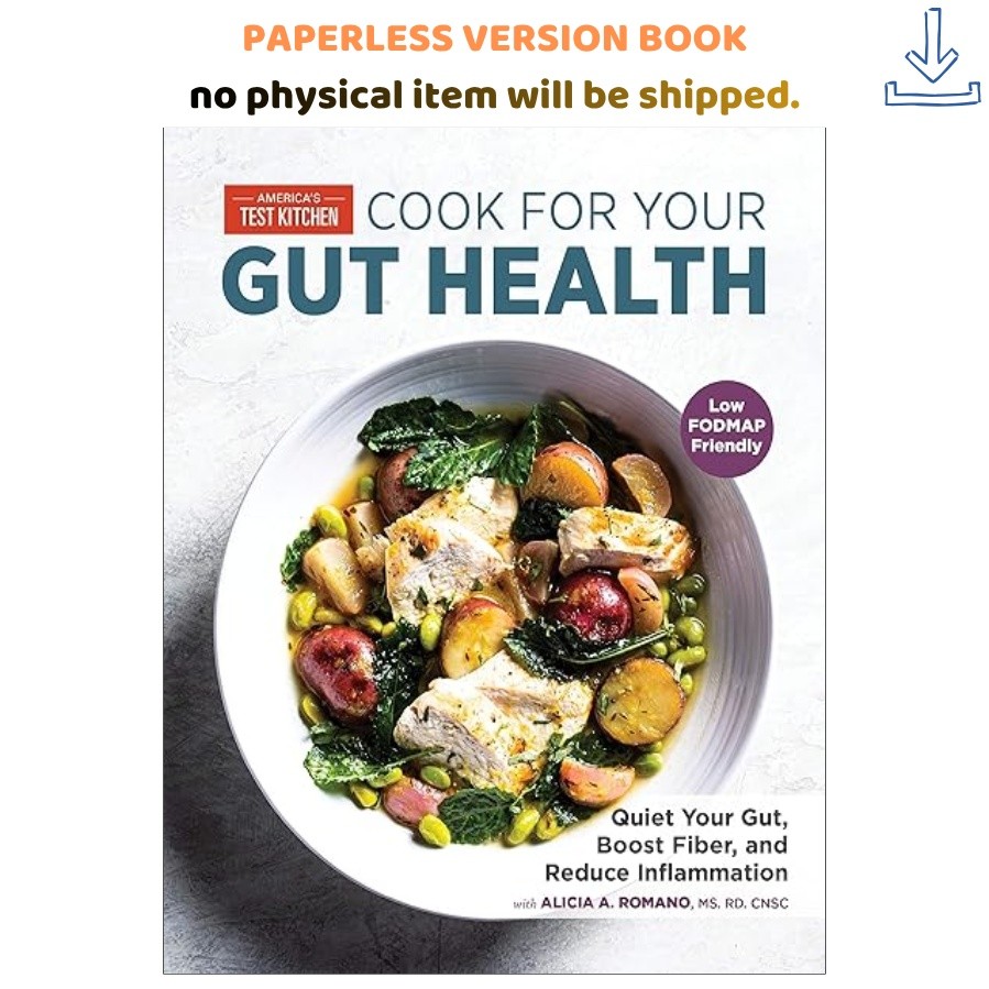 Cook for Your Gut Health: Quiet Your Gut, , America’s Test Kitchen 2021