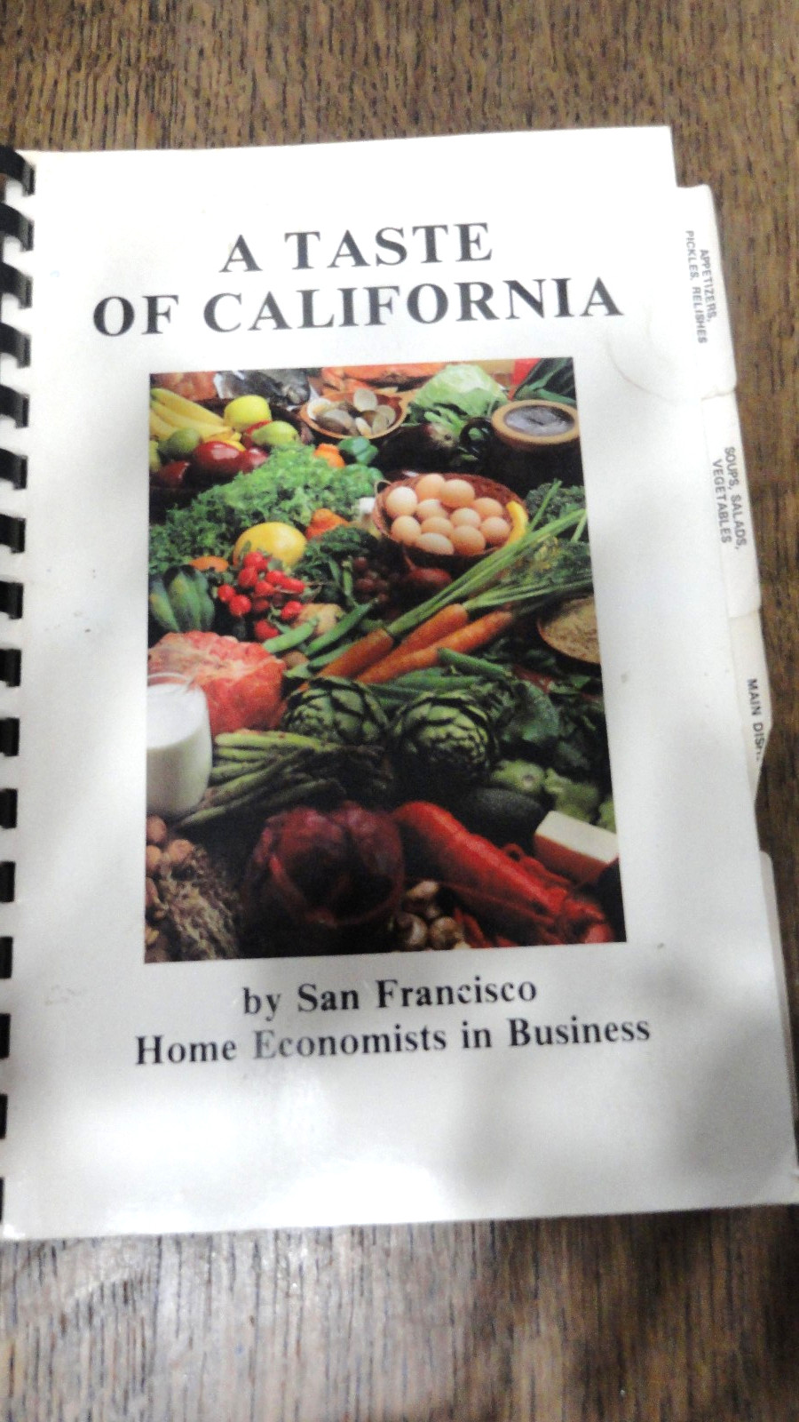 A Taste of California Cookbook San Francisco Home Economists 1984 Good Cond