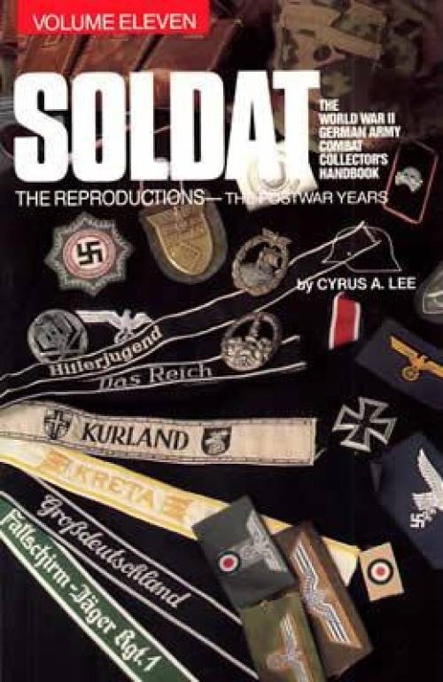 Soldat : The World War II German Army Combat Uniform Collector¿s Handbook by…