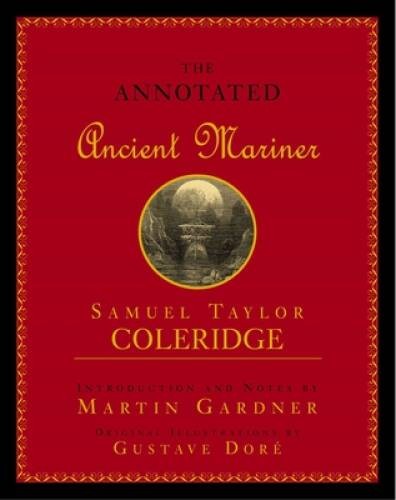 The Annotated Ancient Mariner: The Rime of the Ancient Mariner – GOOD